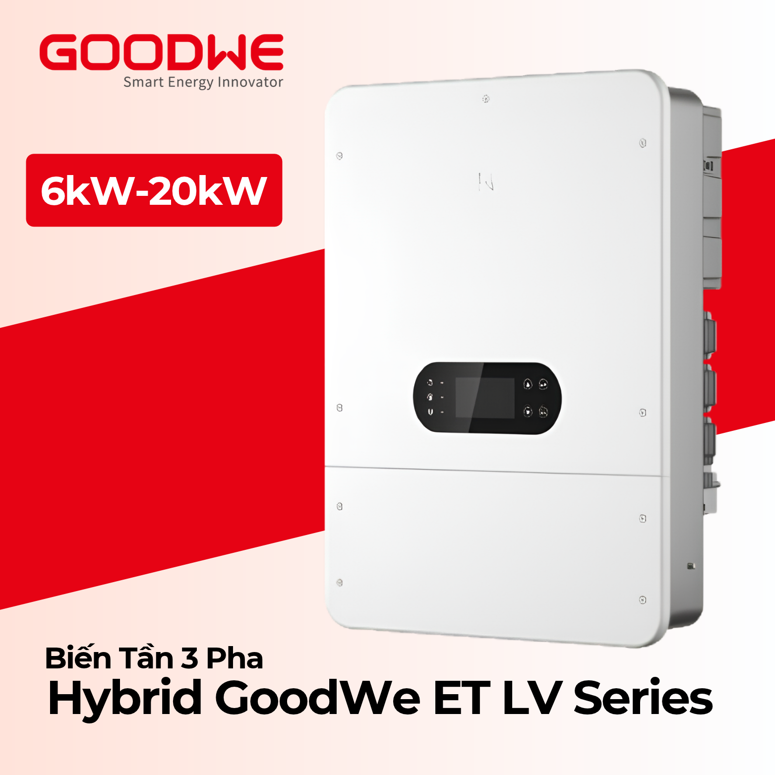 Biến Tần Hybrid GoodWe ET LV Series 6kW – 20kW 3 Pha